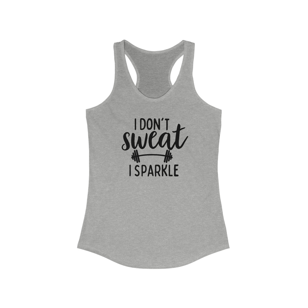 I don't Sweat I Sparkle Tank, Women's Ideal Racerback Tank, Gym Tank, Funny Workout Tank