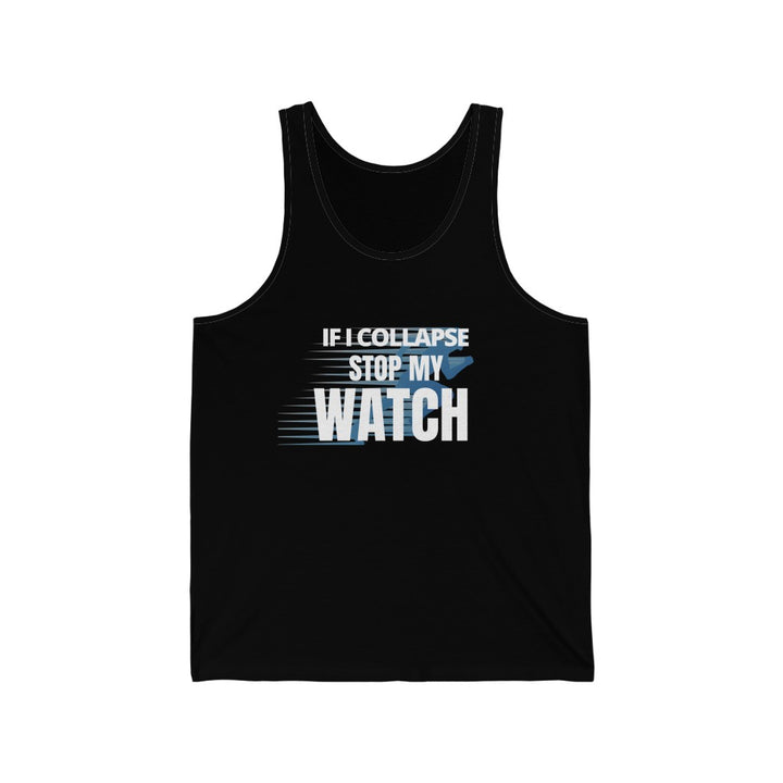 Funny Tank, If I Collapse Stop My Watch , Run Tank, Workout Tank, Gift for Runner