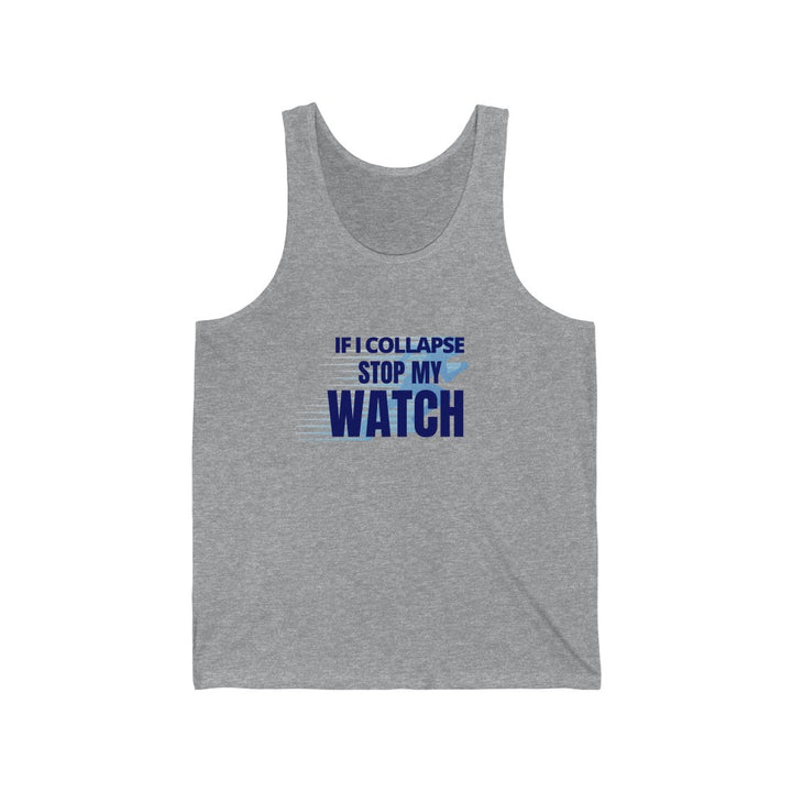 Funny Tank, If I Collapse Stop My Watch , Run Tank, Workout Tank, Gift for Runner