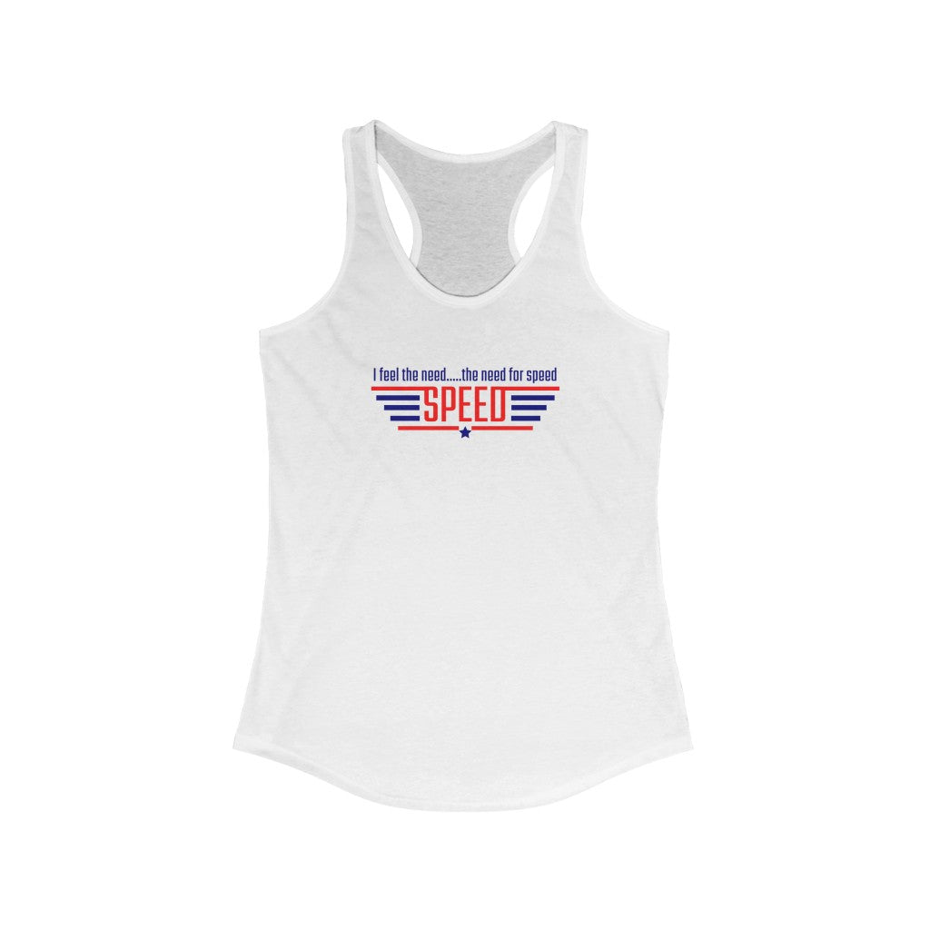 I feel the need for Speed, Racerback Tank, Top Gun Tank, Running Tank, Maverick Tank