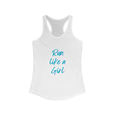 Run Like a Girl Tank, Women's Ideal Racerback Tank, Runner Tank, Runner Gift, Gift for Her