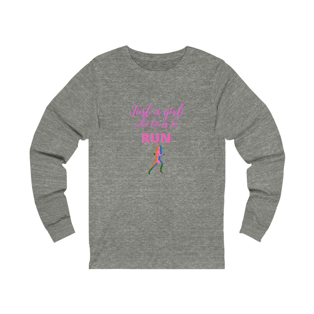 Just a Girl who Loves to Run. Long Sleeve Shirt, Unisex Jersey Long Sleeve Tee, Gift for Runner, Long Sleeve Runners Shirt