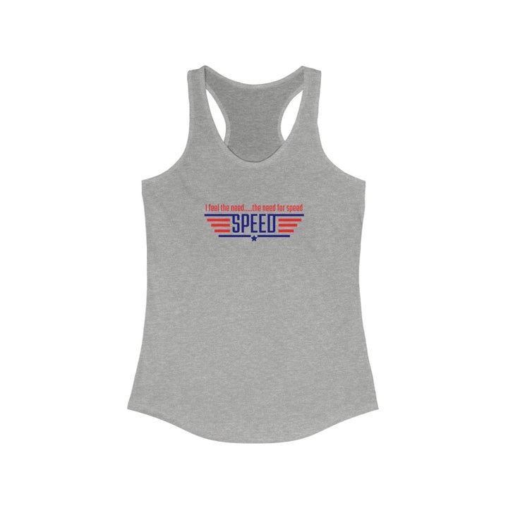 I feel the need for Speed, Racerback Tank, Top Gun Tank, Running Tank, Maverick Tank