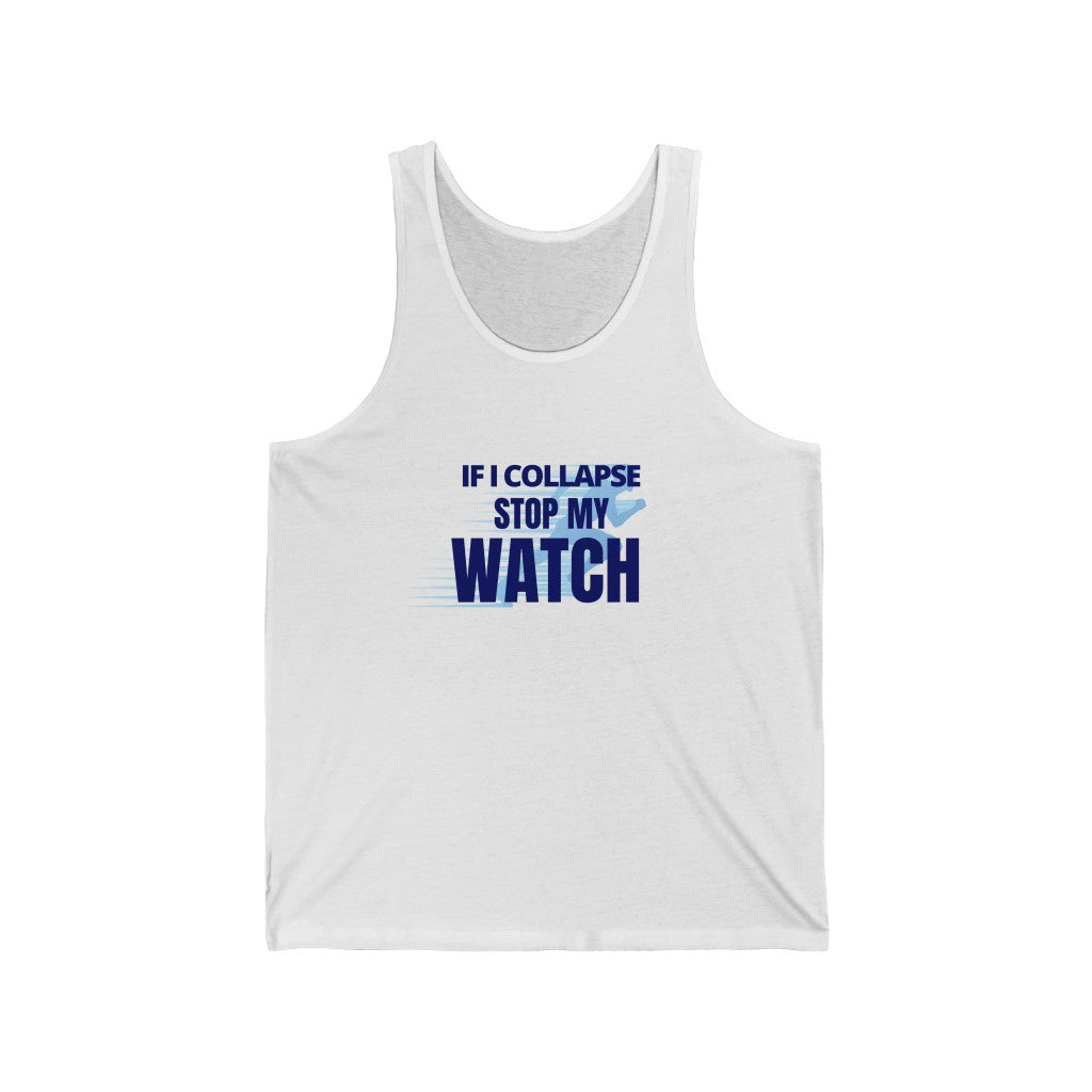 Funny Tank, If I Collapse Stop My Watch , Run Tank, Workout Tank, Gift for Runner