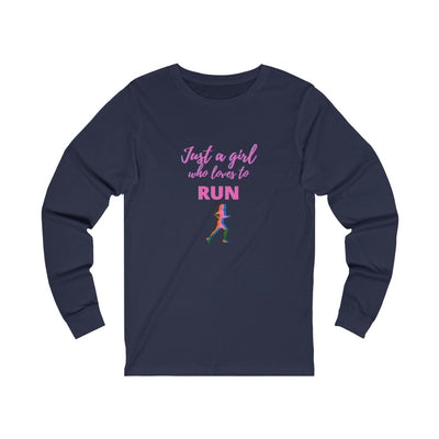 Just a Girl who Loves to Run. Long Sleeve Shirt, Unisex Jersey Long Sleeve Tee, Gift for Runner, Long Sleeve Runners Shirt