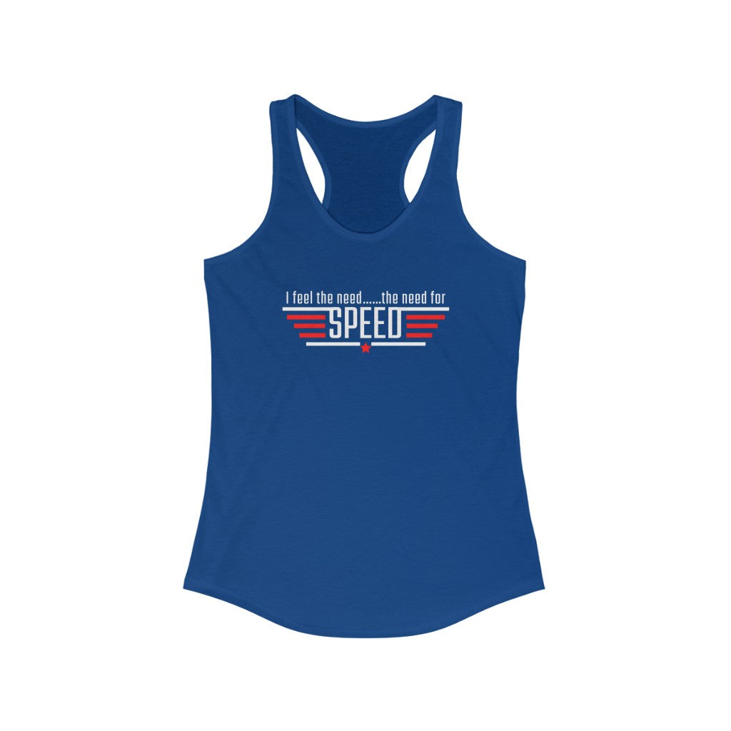 I feel the need for Speed, Racerback Tank, Top Gun Tank, Running Tank, Maverick Tank