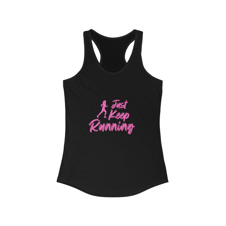 Just Keep Running Tank, Women's Ideal Racerback Tank, Runner Tank, Runner Gift, Gift for Her