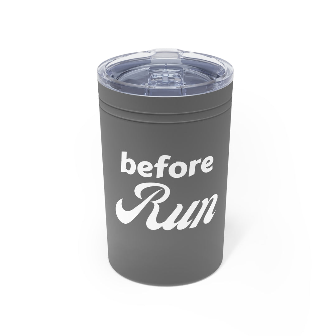 Run Tumbler, Before Run, Vacuum Insulated Tumbler, 11oz, Run Coffee Cup, Runner Gift