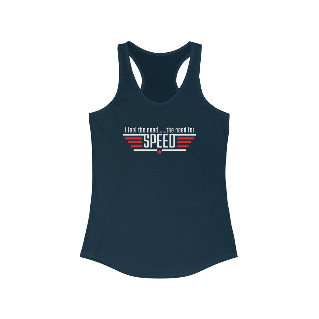 I feel the need for Speed, Racerback Tank, Top Gun Tank, Running Tank, Maverick Tank