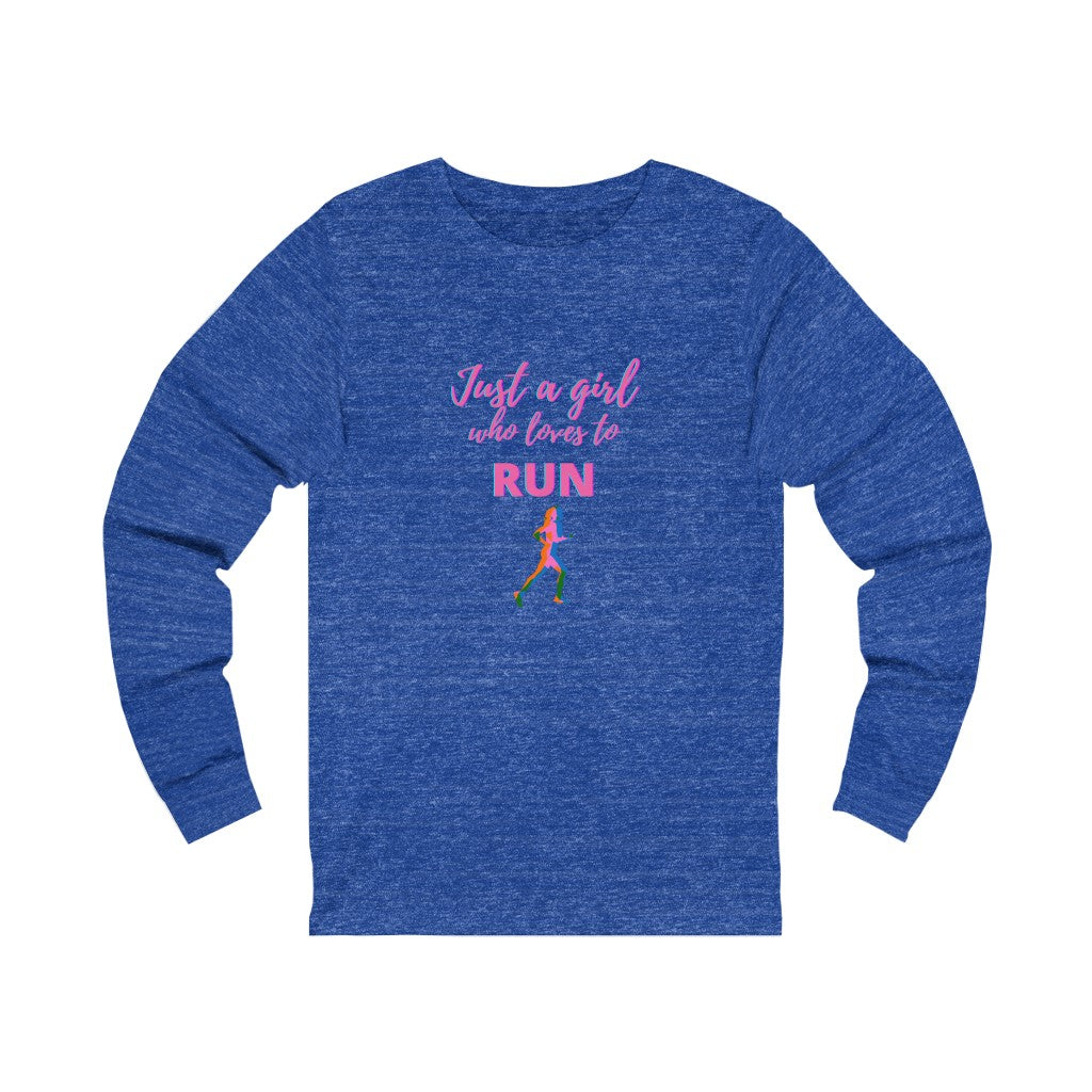 Just a Girl who Loves to Run. Long Sleeve Shirt, Unisex Jersey Long Sleeve Tee, Gift for Runner, Long Sleeve Runners Shirt