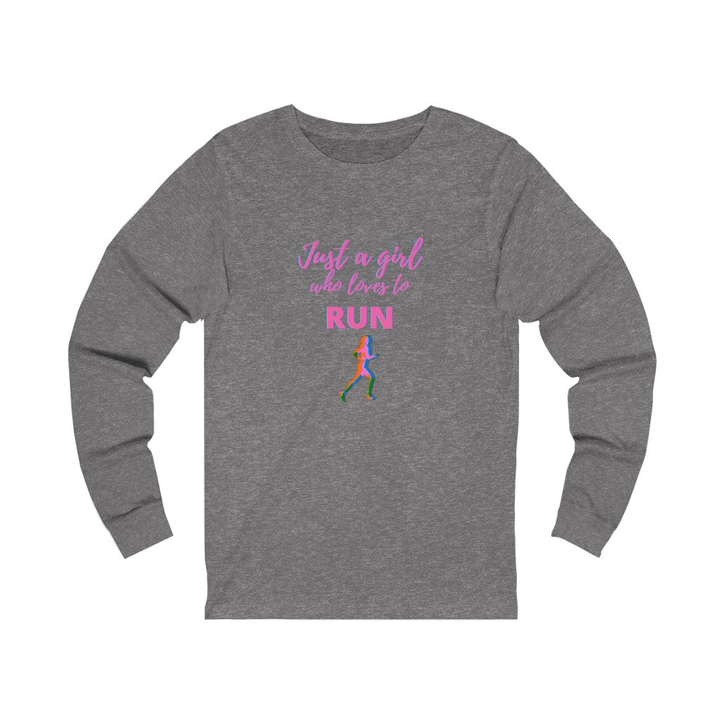 Just a Girl who Loves to Run. Long Sleeve Shirt, Unisex Jersey Long Sleeve Tee, Gift for Runner, Long Sleeve Runners Shirt