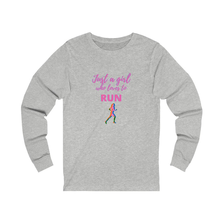 Just a Girl who Loves to Run. Long Sleeve Shirt, Unisex Jersey Long Sleeve Tee, Gift for Runner, Long Sleeve Runners Shirt