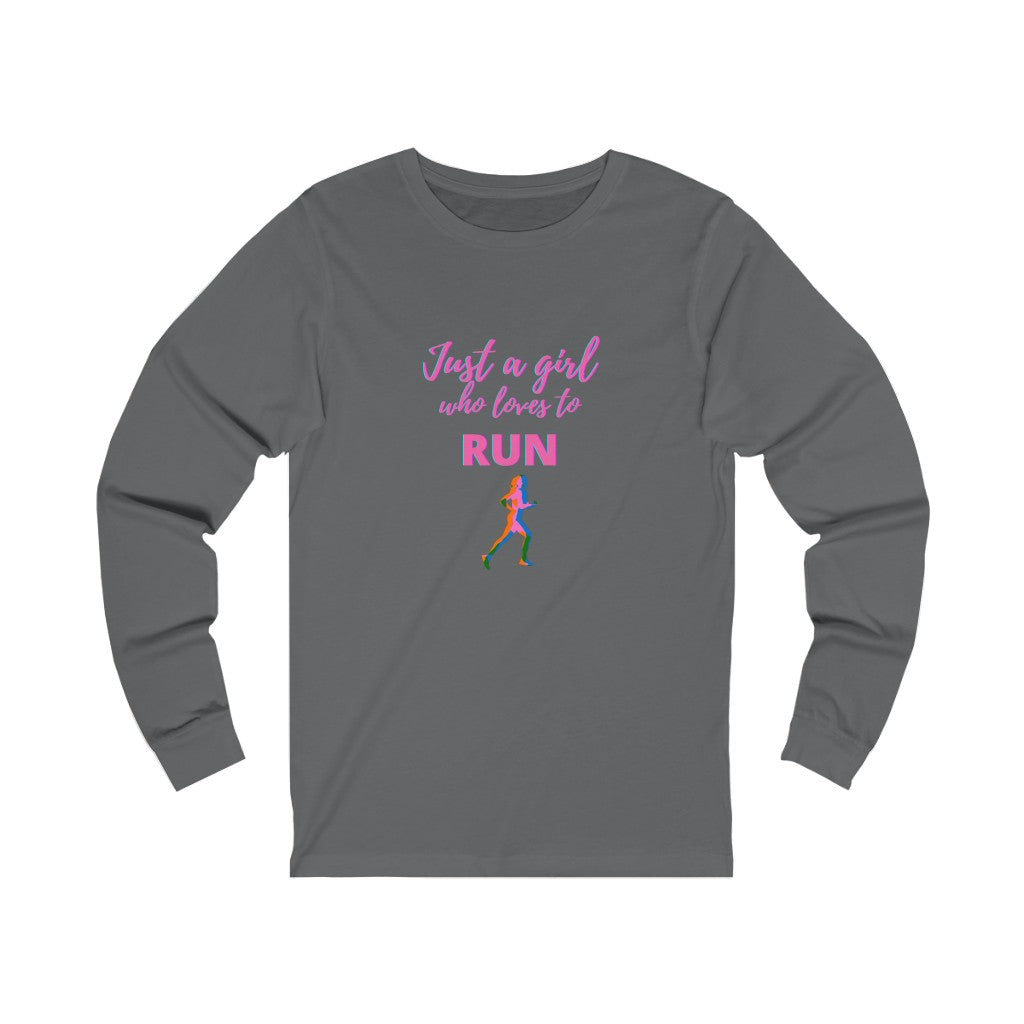 Just a Girl who Loves to Run. Long Sleeve Shirt, Unisex Jersey Long Sleeve Tee, Gift for Runner, Long Sleeve Runners Shirt