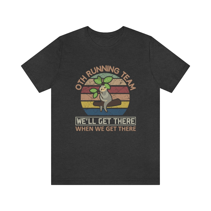Funny Running Shirt, Sloth Running Tee, Unisex Jersey Short Sleeve Tee, Runner Shirt