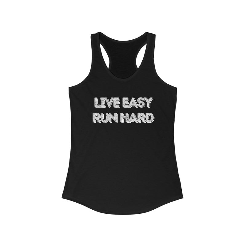 Live Easy Run Hard, Run Tank, Running, Gift for Runner, Marathoner, Women&