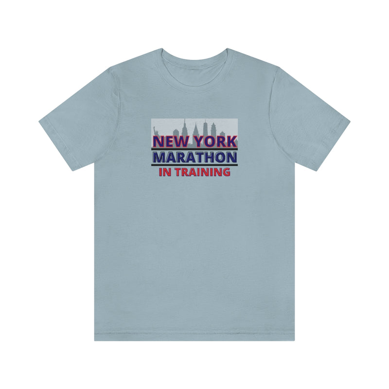 New York Marathon in Training Shirt, Unisex Jersey Short Sleeve Tee, NY Marathon Shirt, Marathoner, In Training Tee