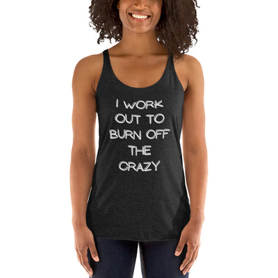 Burn Off The Crazy, FitnessTank, Women's Racerback Tank, Gym Tank, Funny Workout Tank